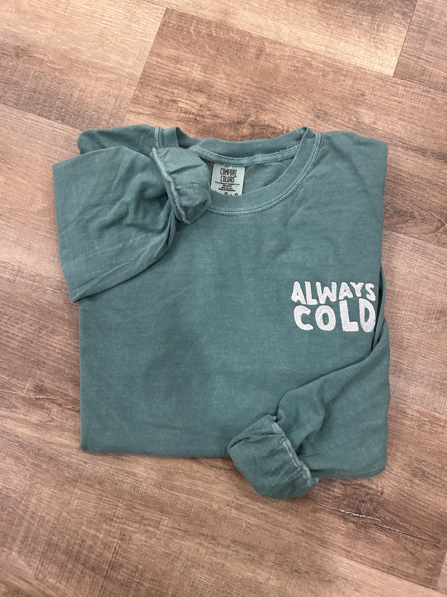 Always Cold Embroidered