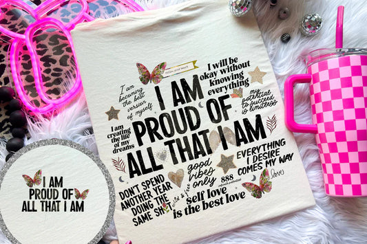 I Am Proud of All That I Am