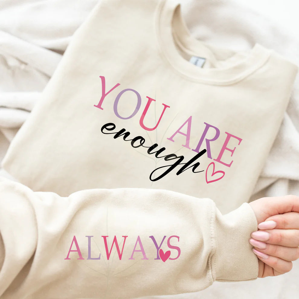 You Are Enough... Always