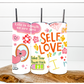 Self Love Tumbler